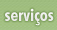 Serviços